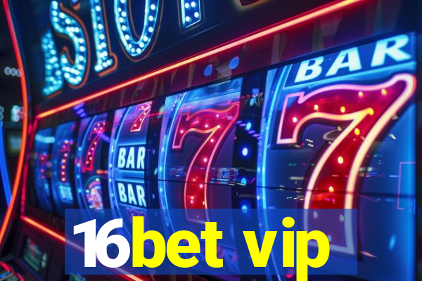 16bet vip